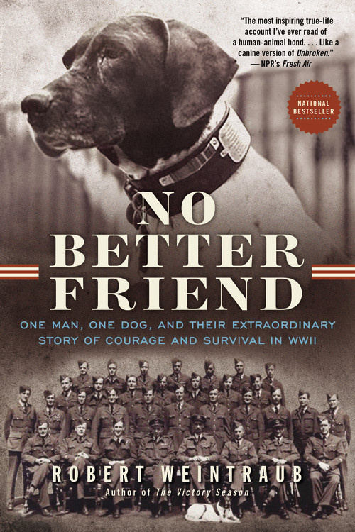 No Better Friend by Robert Weintraub | Little, Brown and Company