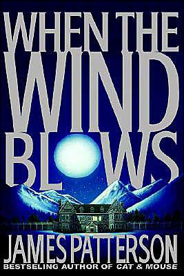 When the Wind Blows by James Patterson | Little, Brown and Company