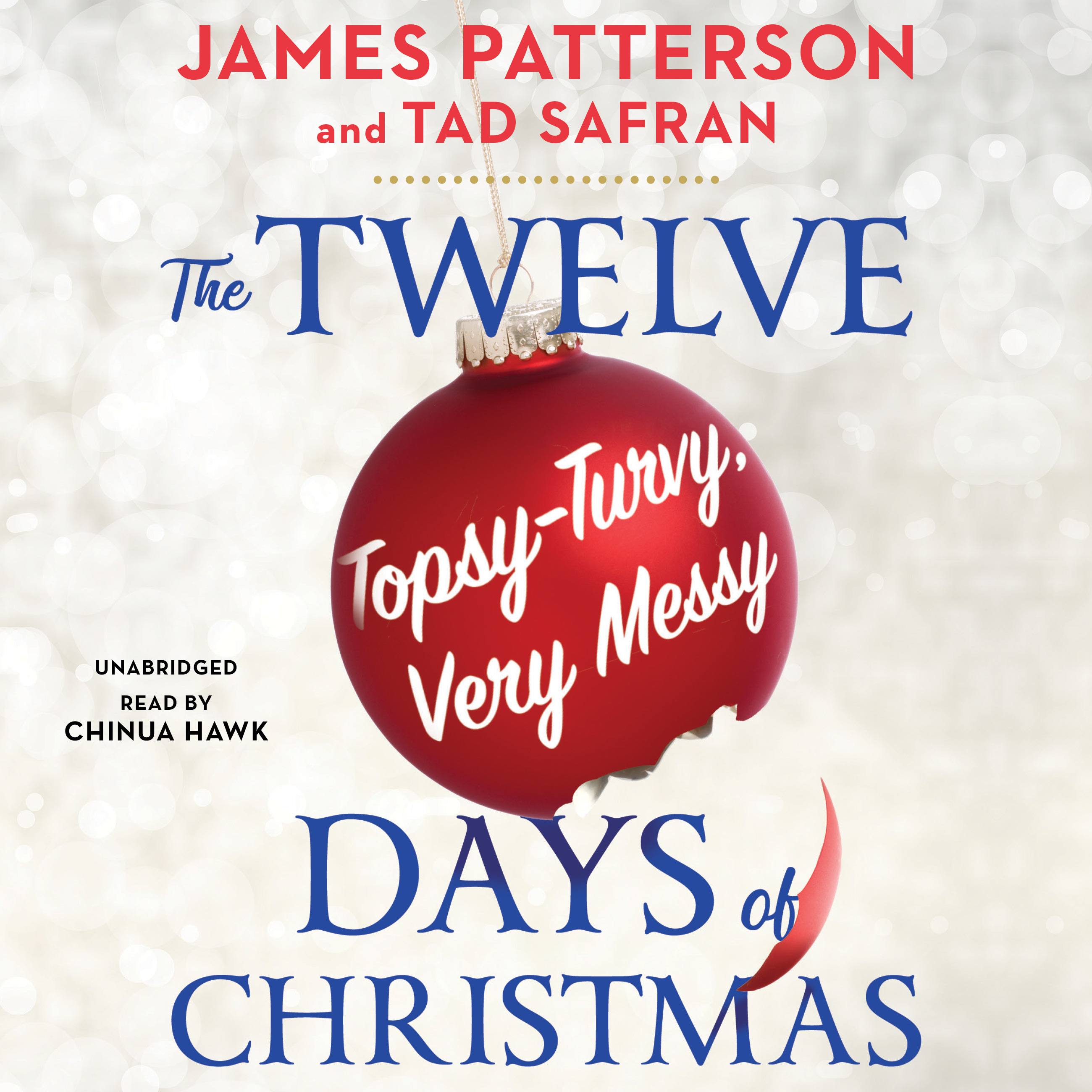 The Twelve Topsy-Turvy, Very Messy Days of Christmas by James Patterson |  Little, Brown and Company